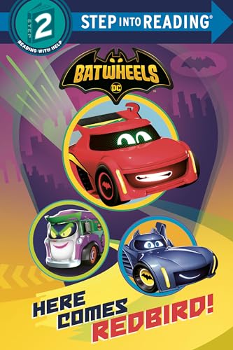DC Batwheels: Here Comes Redbird! (Step into Reading, Step 2) von Random House Books for Young Readers